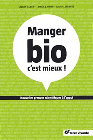 Éditions Terre vivante : MANGER BIO c'est MIEUX de Claude aubert