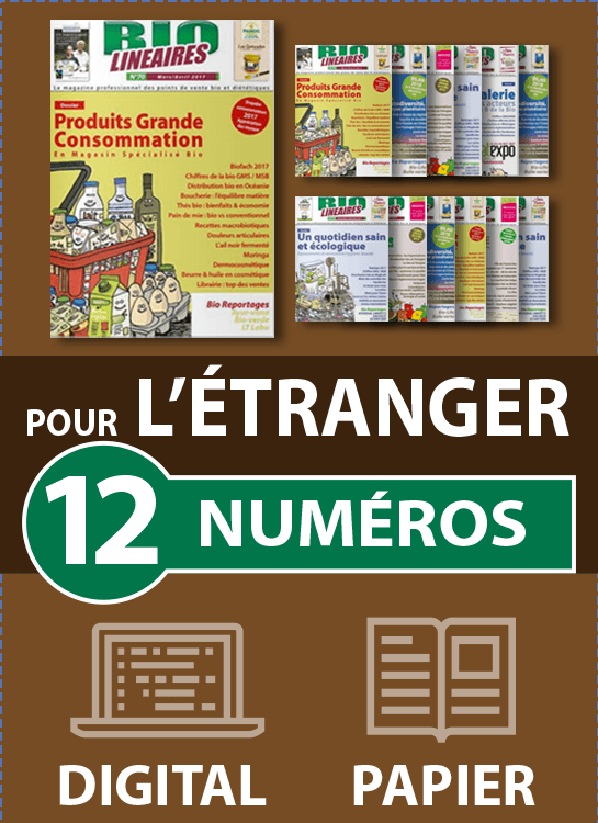 Abonnement 12 numéros BIO LINÉAIRES - 2 ANS - DIGITAL-PAPIER - ÉTRANGER